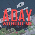 A Day Without Me videogioco